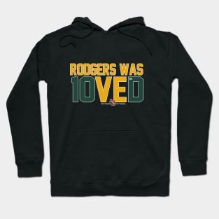 RODGERS WAS 10VED Hoodie